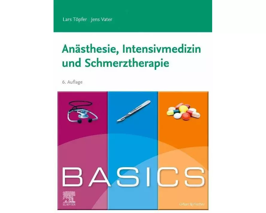 BASICS Anästhesie, Intensivmedizin und Schmerztherapie