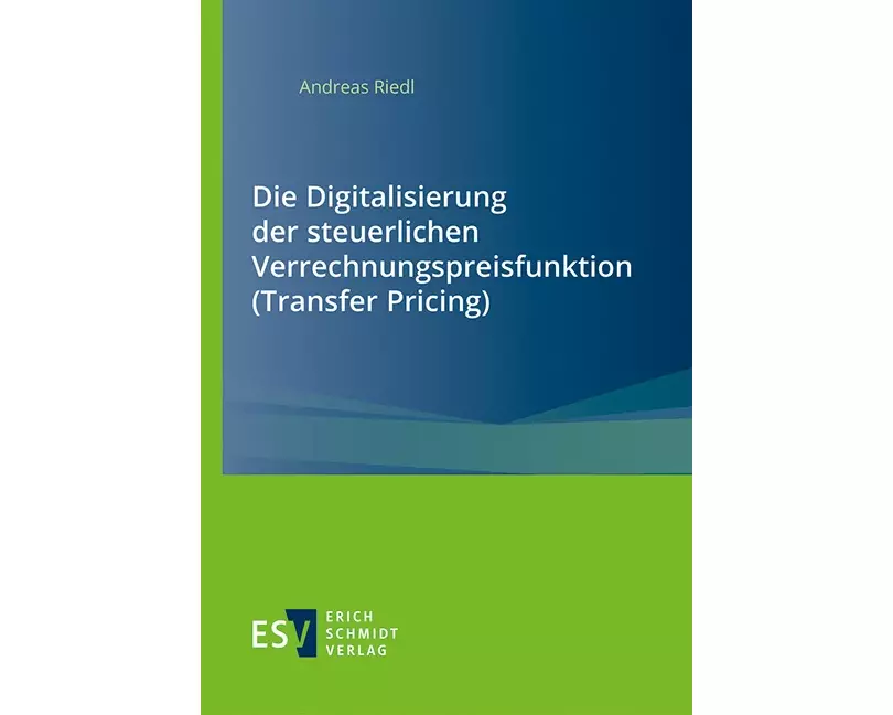 Die Digitalisierung der steuerlichen Verrechnungspreisfunktion (Transfer Pricing)