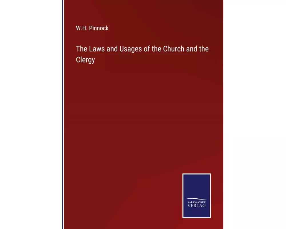 The Laws and Usages of the Church and the Clergy