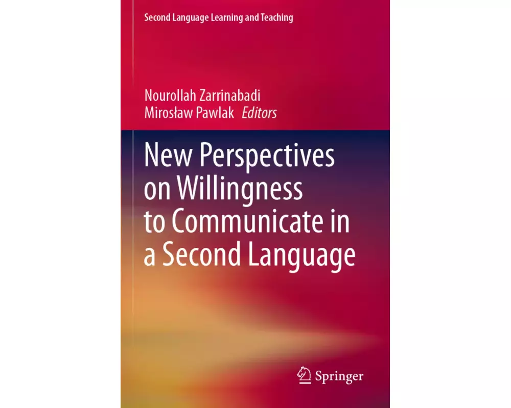 New Perspectives on Willingness to Communicate in a Second Language