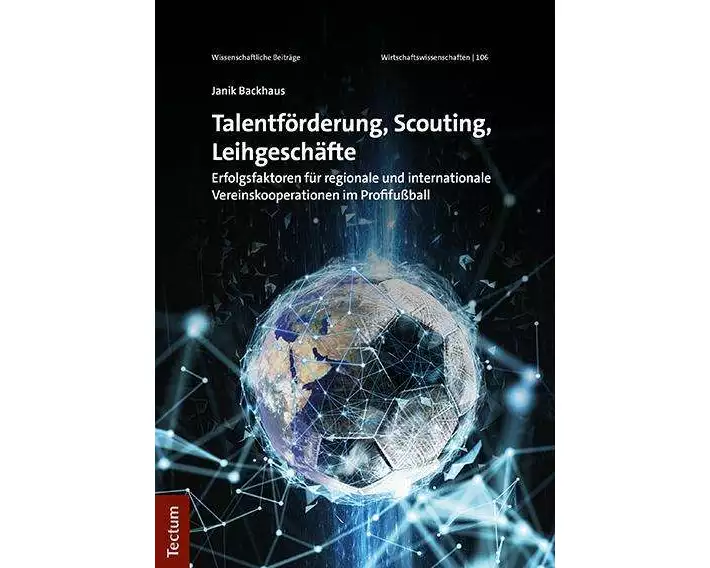 Talentförderung, Scouting, Leihgeschäfte