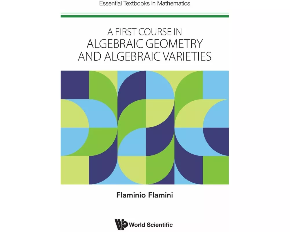 First Course In Algebraic Geometry And Algebraic Varieties