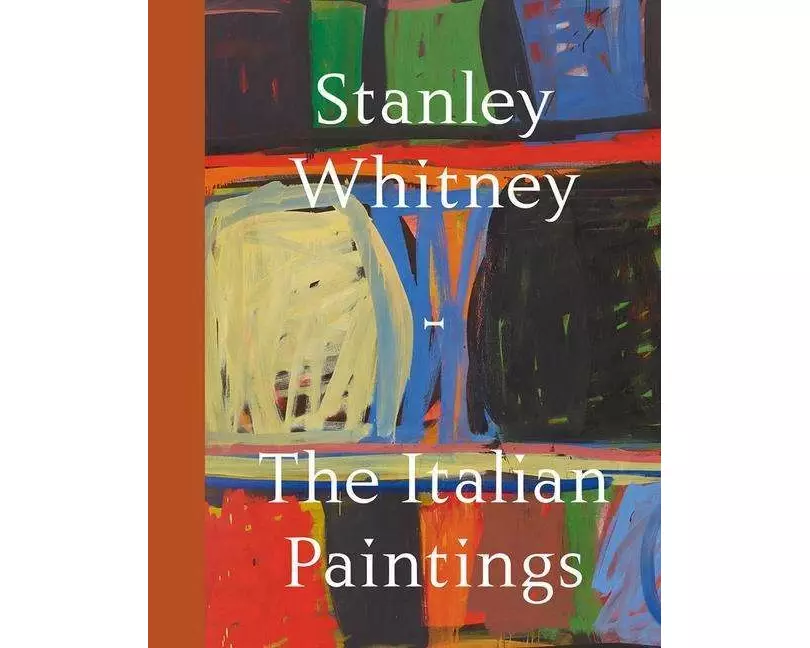 Stanley Whitney: The Italian Paintings