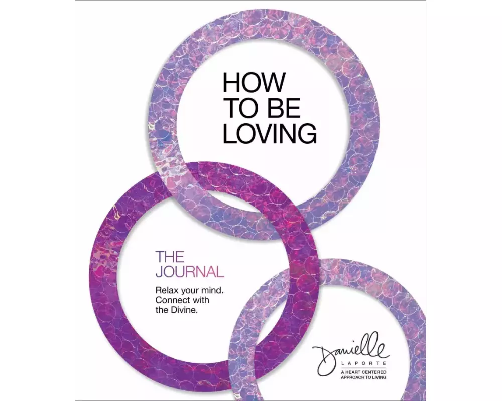 How to Be Loving: The Journal
