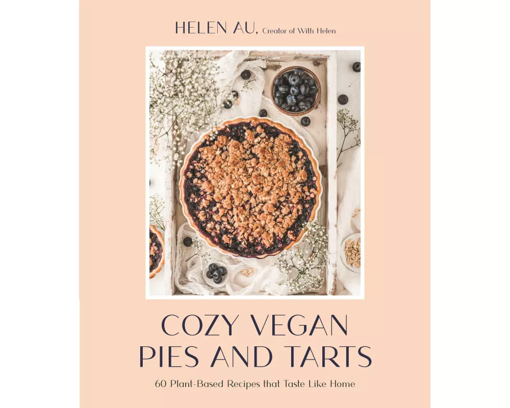 Cozy Vegan Pies and Tarts