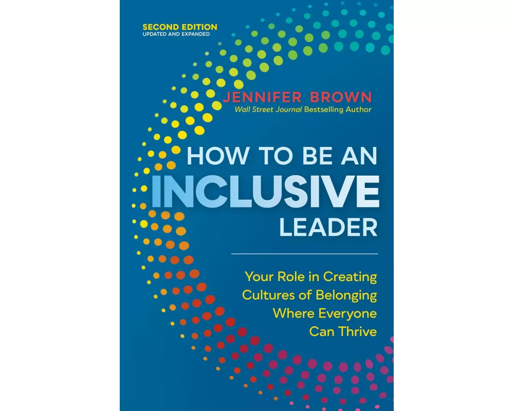 How to Be an Inclusive Leader, Second Edition