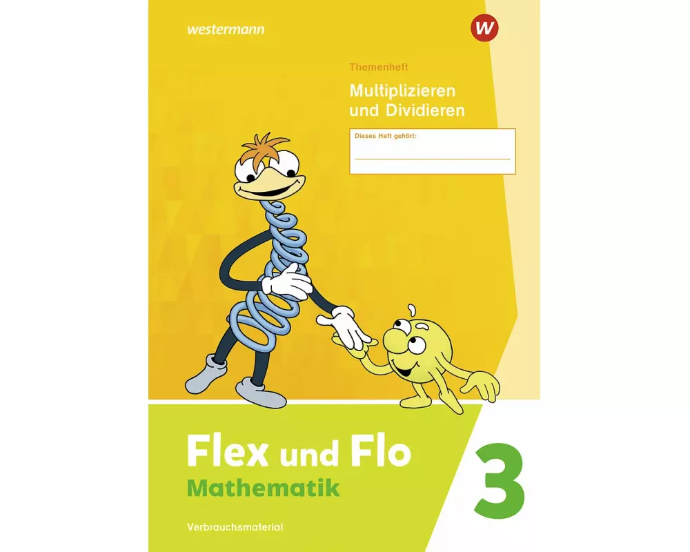 Flex und Flo 3. Themenheft Multiplizieren und Dividieren: Verbrauchsmaterial