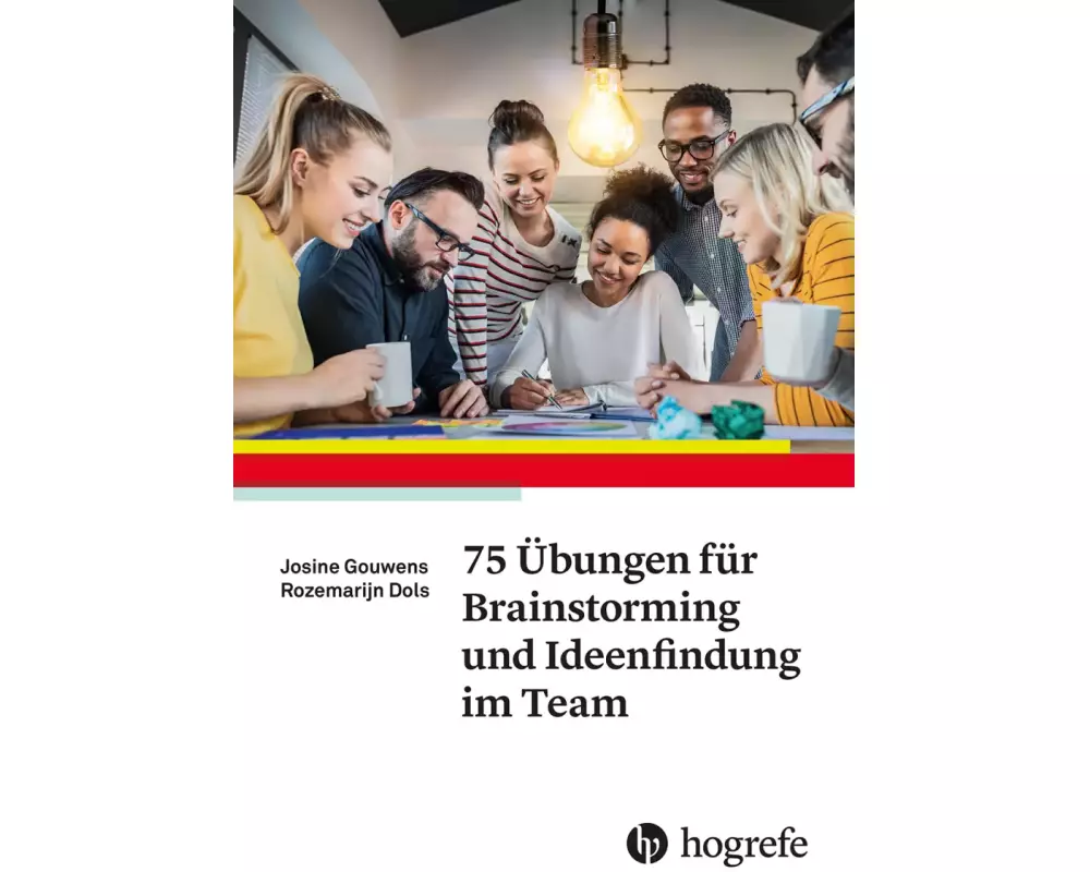 75 Übungen für Brainstorming und Ideenfindung im Team