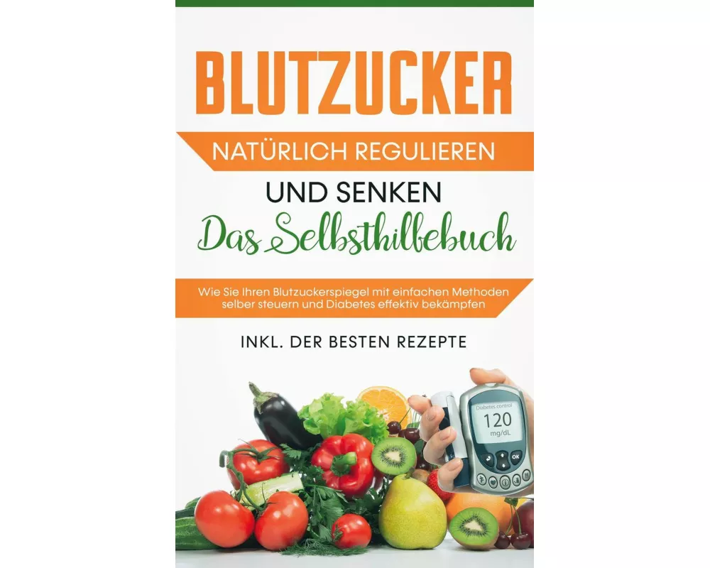 Blutzucker natürlich regulieren und senken