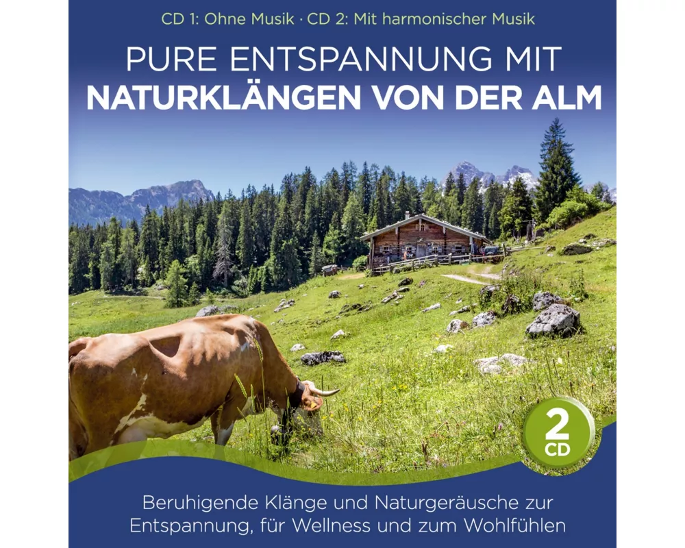 Pure Entspannung m Naturklängen von der Alm