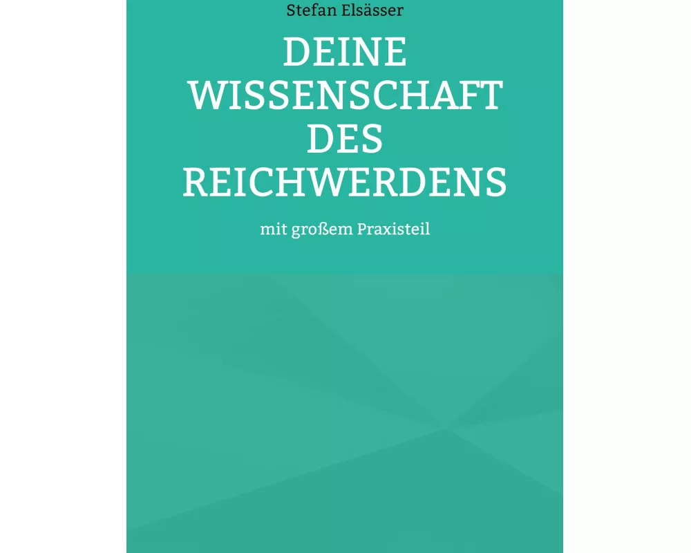 Deine Wissenschaft des Reichwerdens
