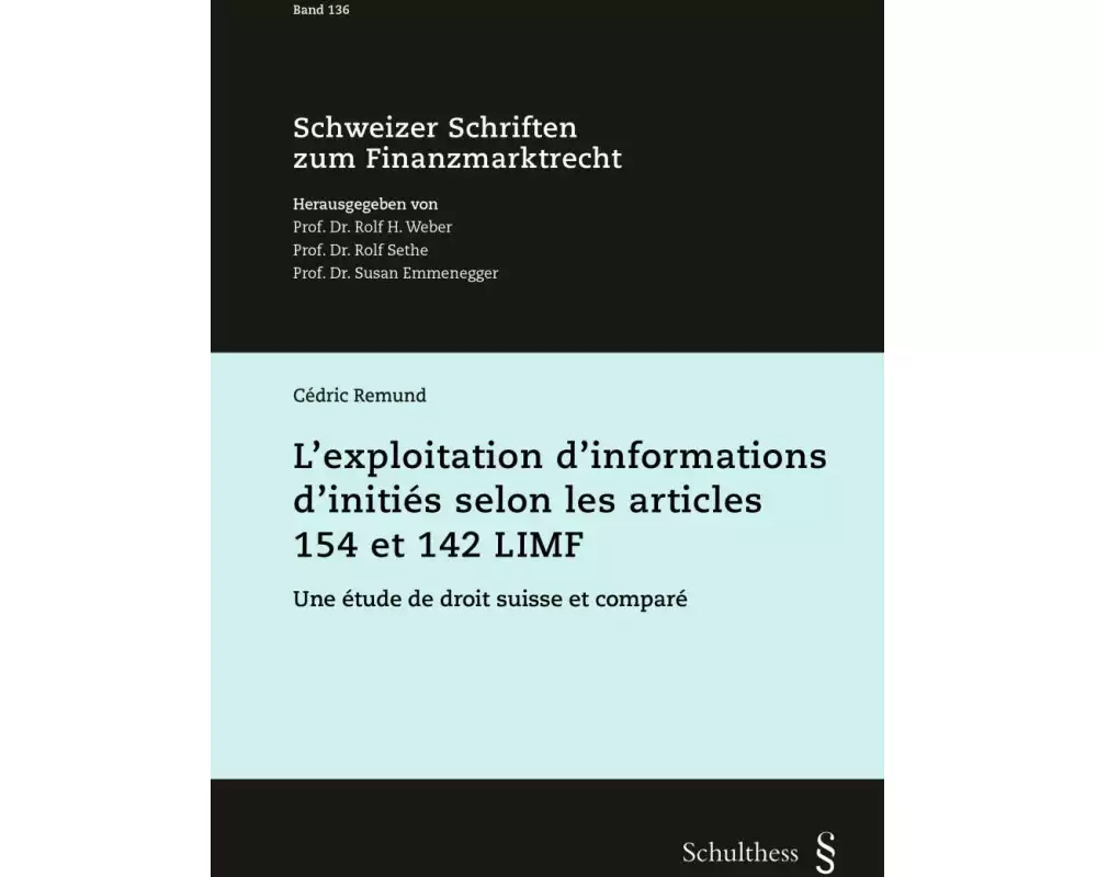 L'exploitation d'informations d'initiés selon les articles 154 et 142 LIMF