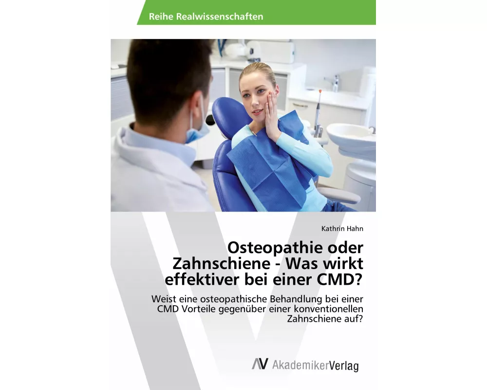 Osteopathie oder Zahnschiene - Was wirkt effektiver bei einer CMD?