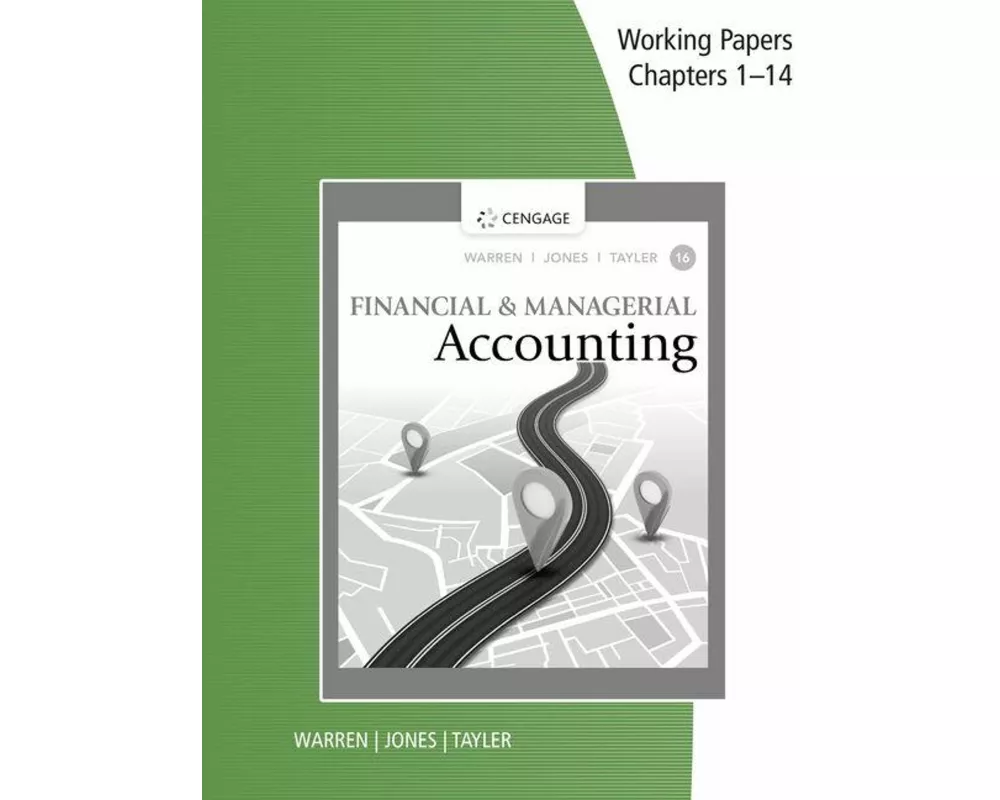 Working Papers, Chapters 1-14 for Warren/Jones/Tayler's Financial & Managerial Accounting