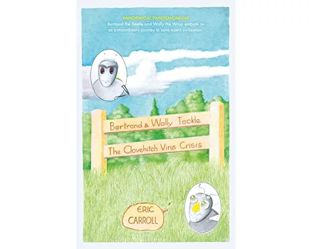 Bertrand and Wally Tackle the Clovehitch Virus Crisis