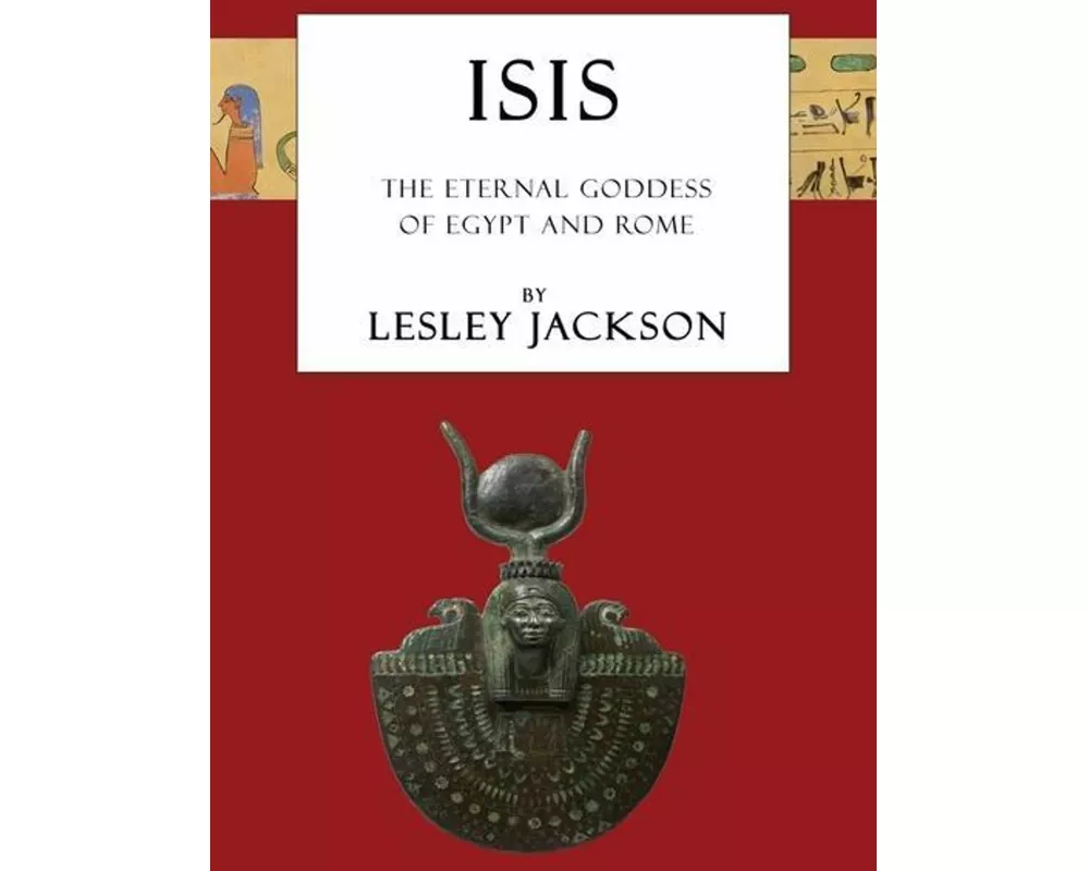 Isis: The Eternal Goddess of Egypt and Rome
