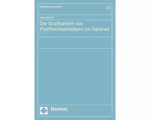 Die Strafbarkeit von Plattformbetreibern im Darknet