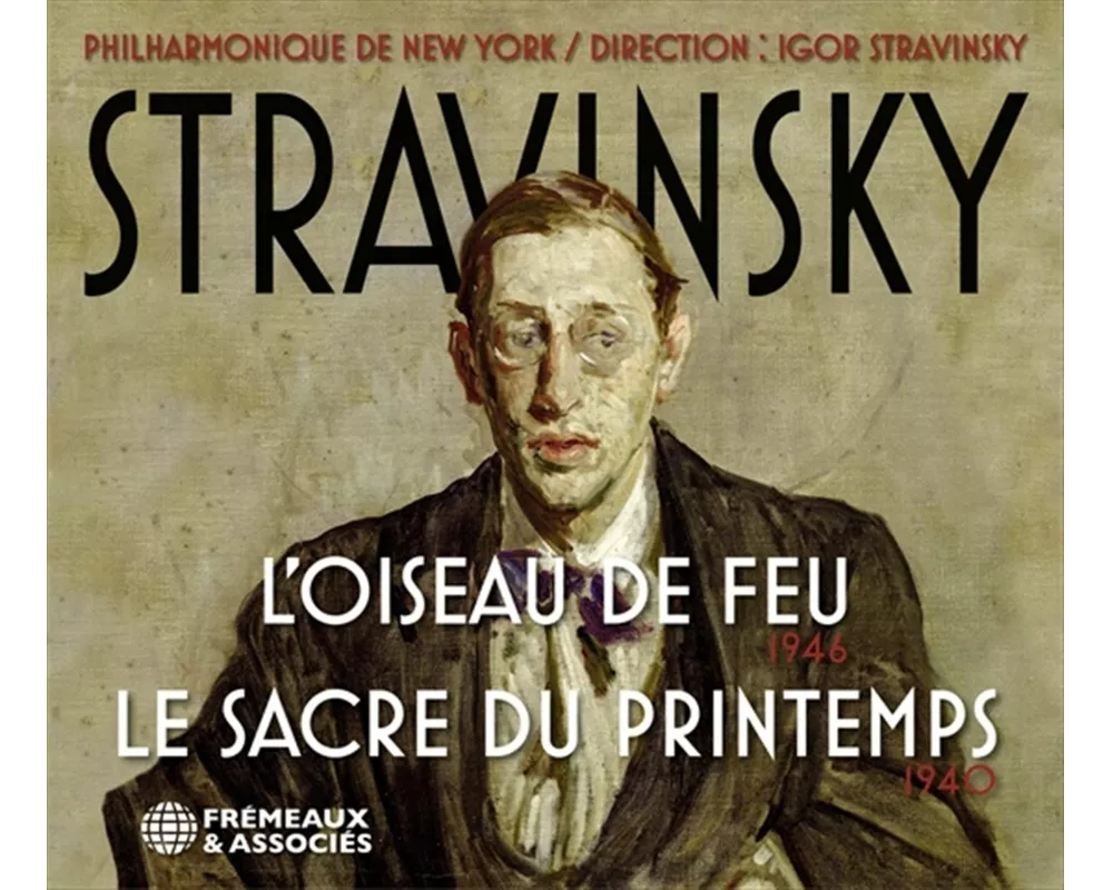 Stravinsky: L'Oiseau De Feu 1946-Le Sacre Du Pri