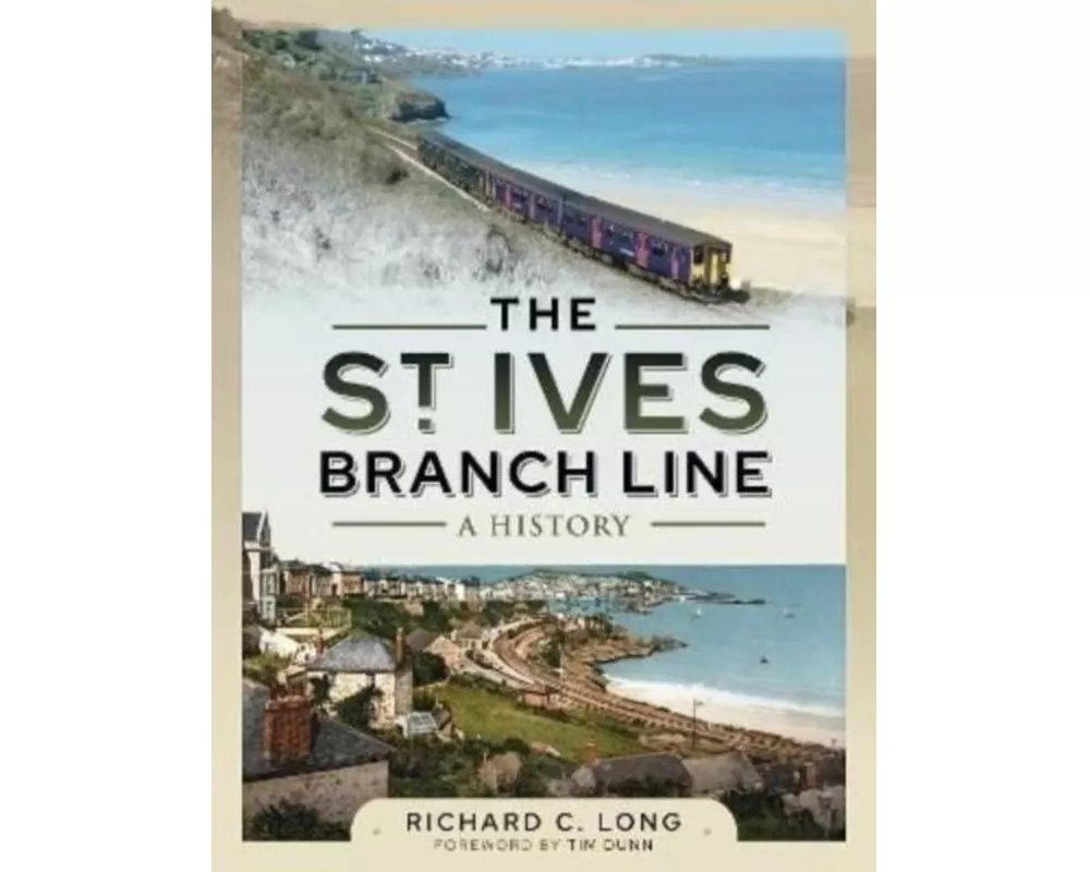 The St Ives Branch Line: A History