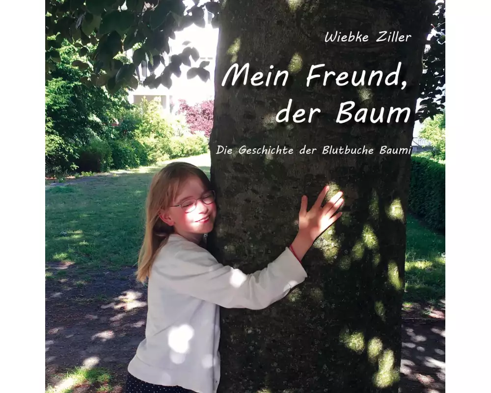 Mein Freund, der Baum