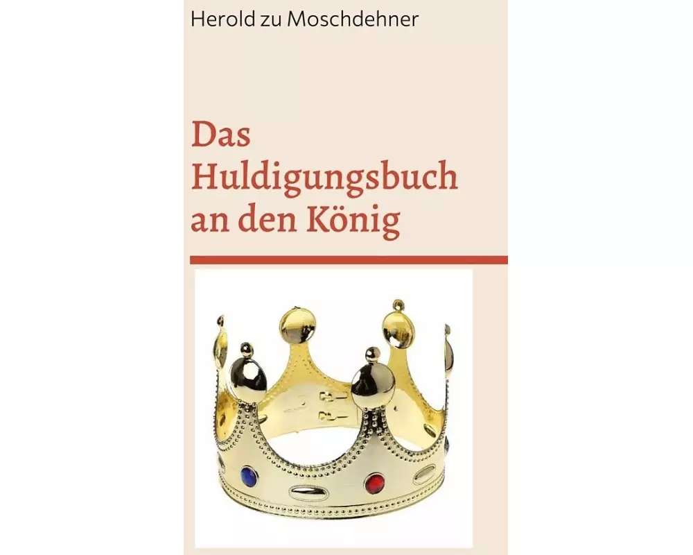 Das Huldigungsbuch an den König