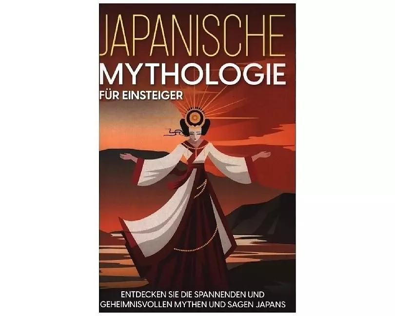 Japanische Mythologie für Einsteiger