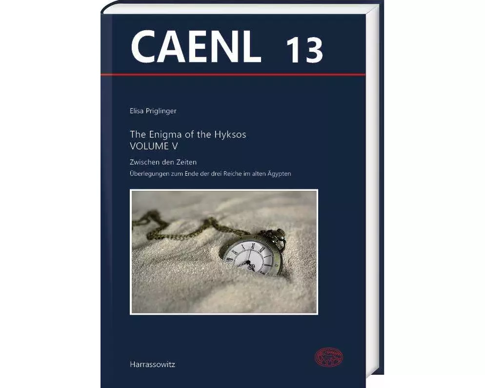 The Enigma of the Hyksos Volume V. Zwischen den Zeiten