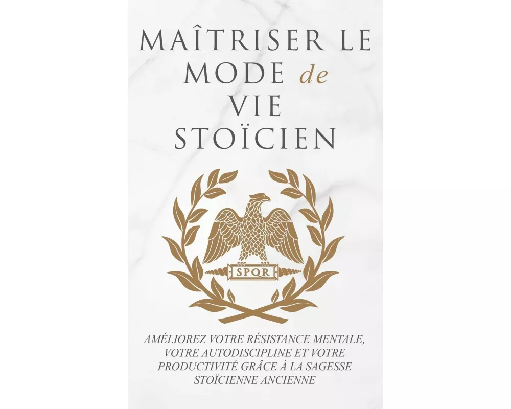 MaÎtriser Le Mode De Vie StoÏcien