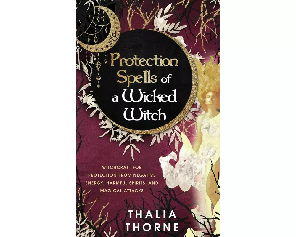 Protection Spells of a Wicked Witch