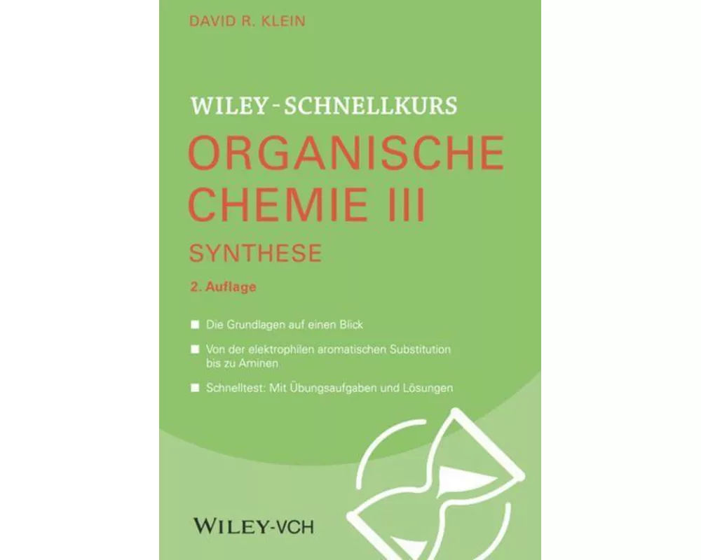 Wiley-Schnellkurs Organische Chemie III Synthese