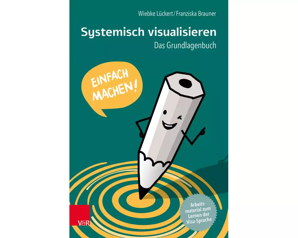 Systemisch visualisieren: Einfach machen!