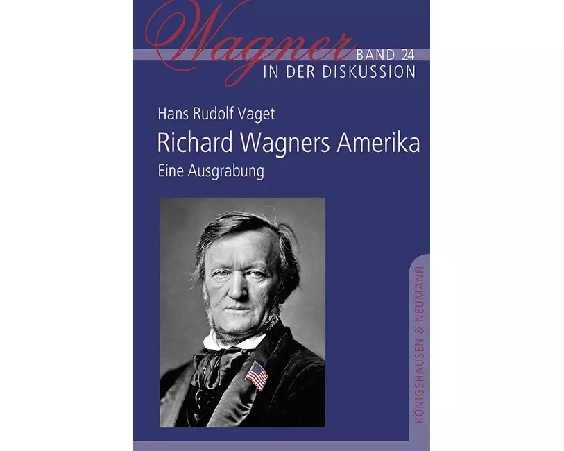 Richard Wagners Amerika