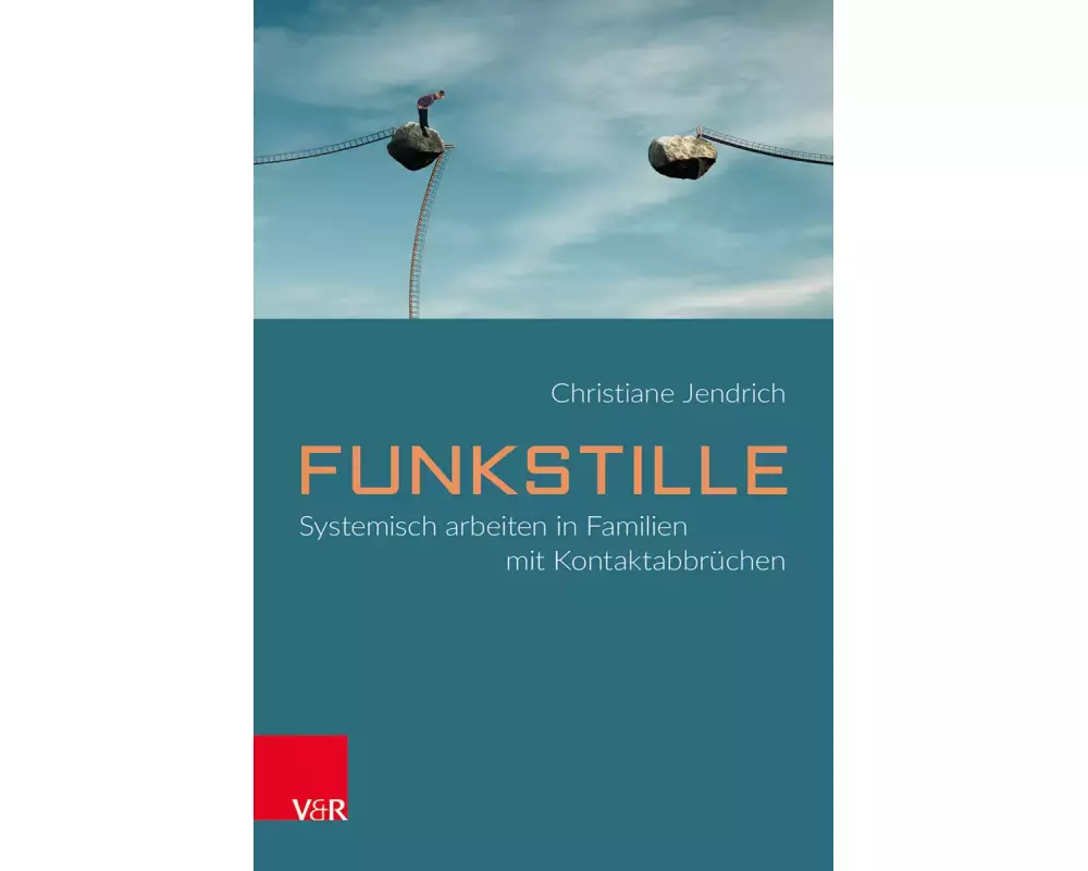 Funkstille: Systemisch arbeiten in Familien mit Kontaktabbrüchen