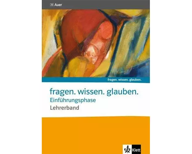 fragen. wissen. glauben. Band für die Einführungsphase. Katholische Religion