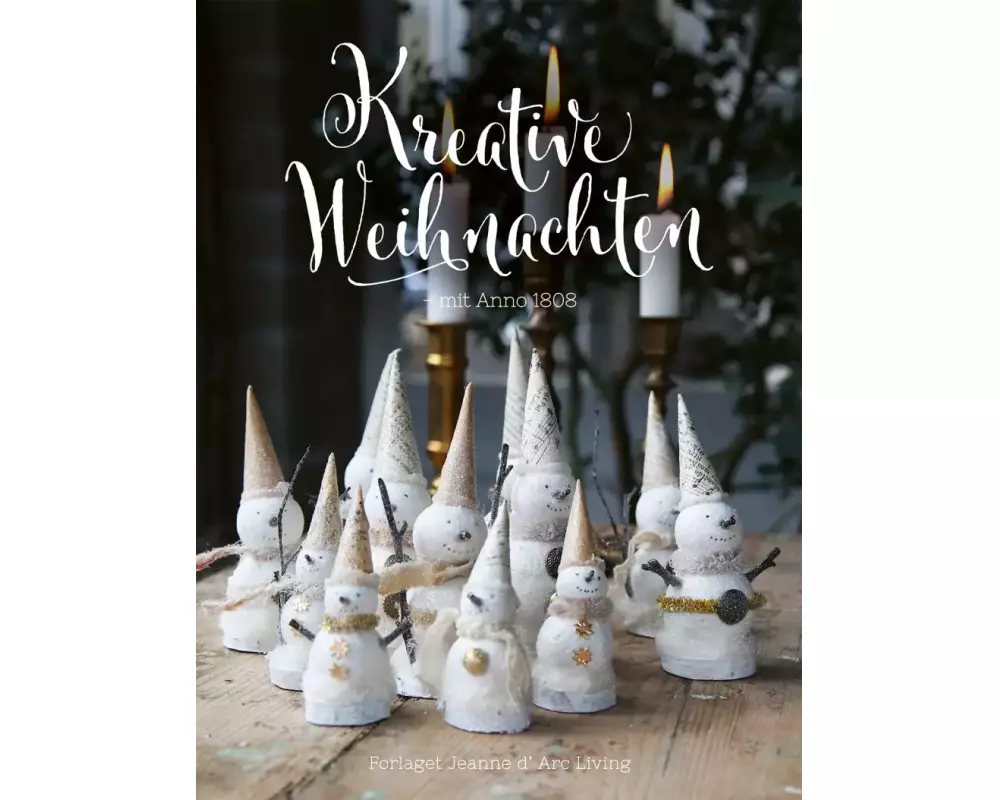 Jeanne d’Arc Living - Kreative Weihnachten mit Anno 1808