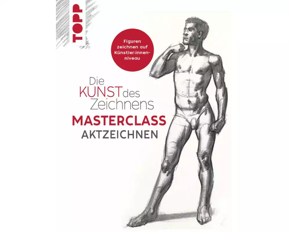 Die Kunst des Zeichnens Masterclass - Aktzeichnen