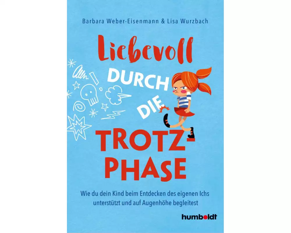 Liebevoll durch die Trotzphase