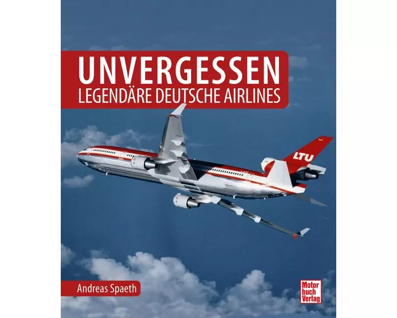 Unvergessen - legendäre deutsche Airlines