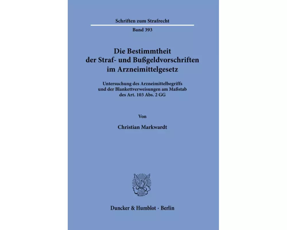 Die Bestimmtheit der Straf- und Bußgeldvorschriften im Arzneimittelgesetz