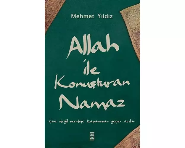 Allah ile Konusturan Namaz