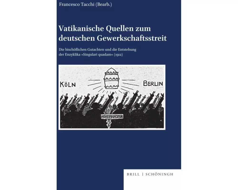 Vatikanische Quellen zum deutschen Gewerkschaftsstreit
