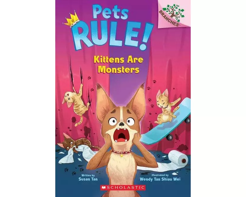 Kittens Are Monsters: A Branches Book (Pets Rule! #3)
