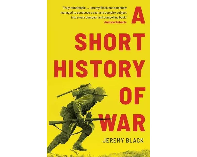 A Short History of War