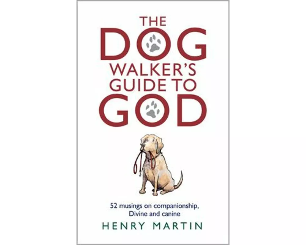 The Dog Walker's Guide to God