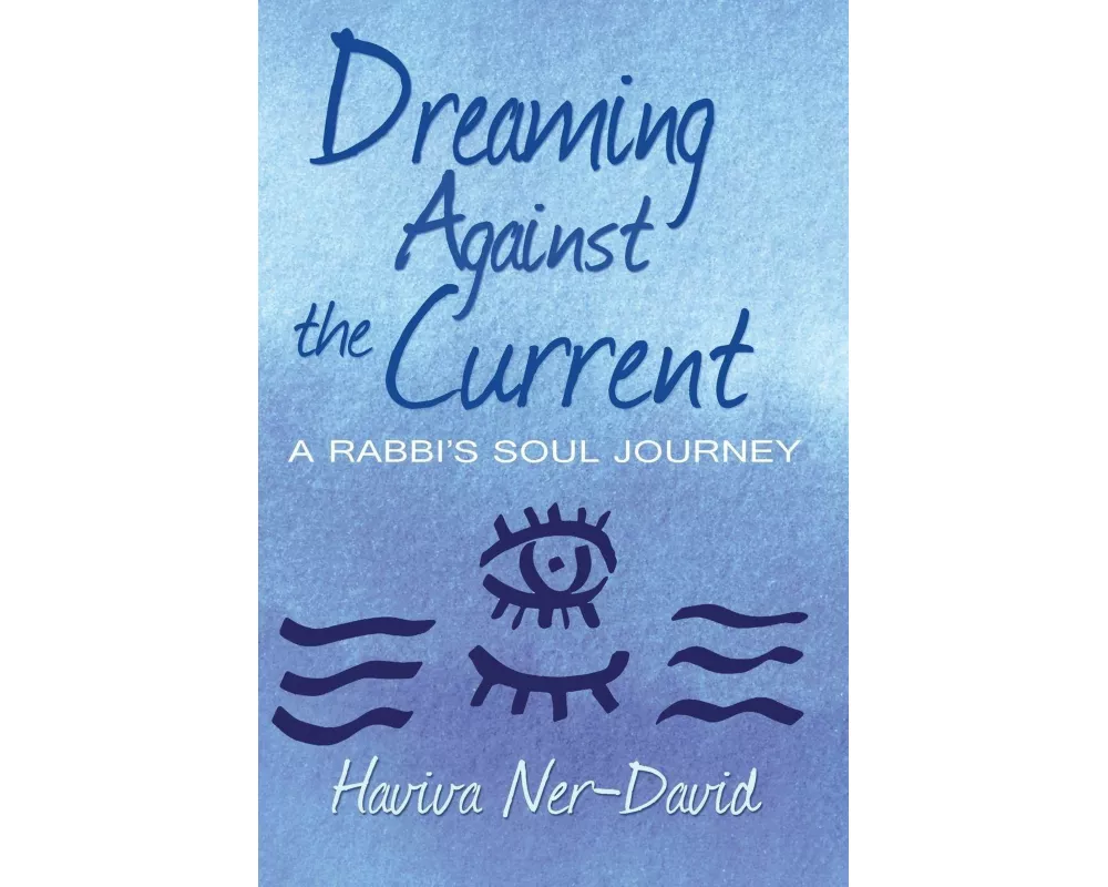 Dreaming Against the Current