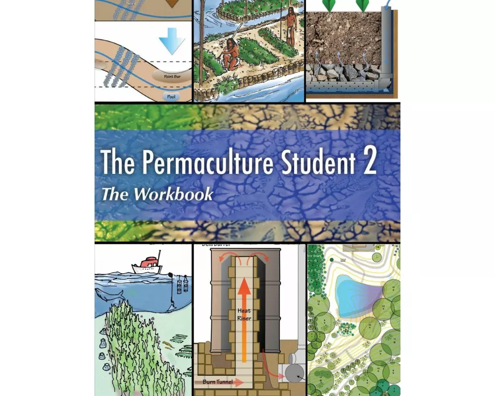 The Permaculture Student 2 The Workbook