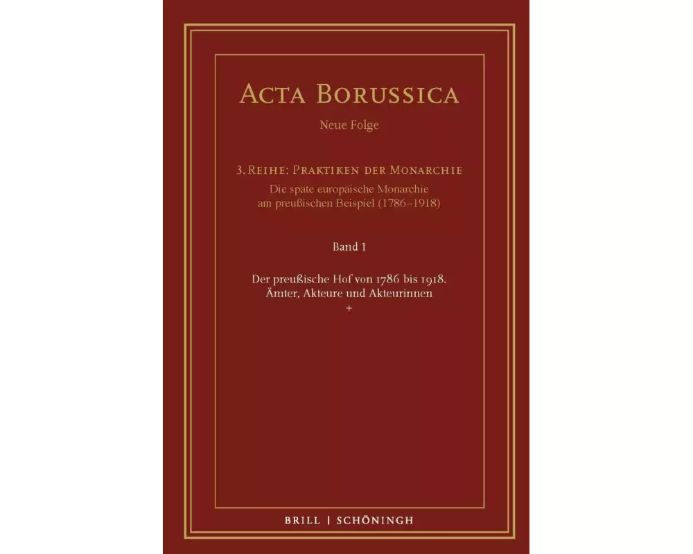Der preußische Hof von 1786 bis 1918