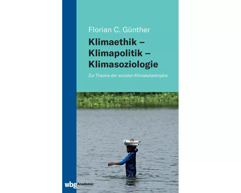 Klimaethik – Klimapolitik – Klimasoziologie