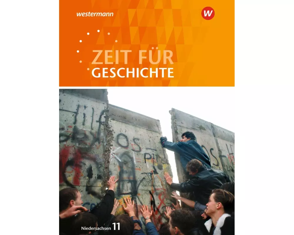 Zeit für Geschichte - Ausgabe 2018 für die Einführungsphase in Niedersachsen