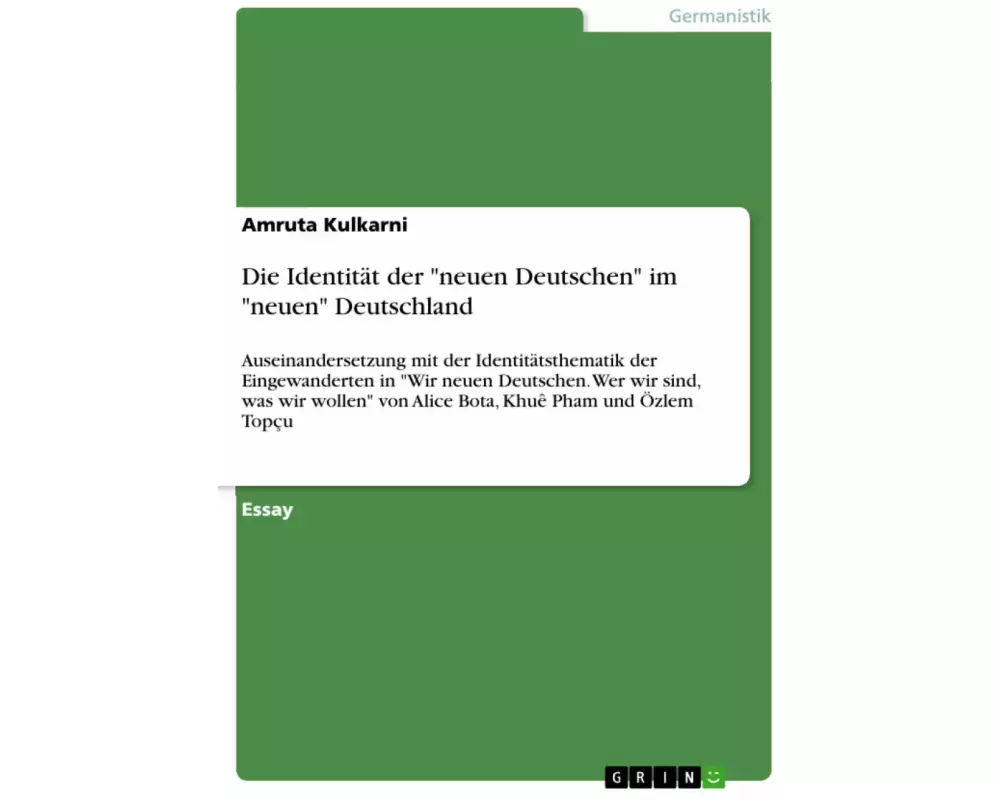Die Identität der "neuen Deutschen" im "neuen" Deutschland